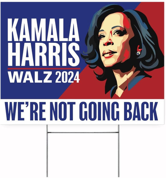 2024 Karma Harris Walz Yard Sign for 2024 Election - We're Not Going Back - Presidential Yard Sign 18" X 12" Double Sided Includes H-Stakes